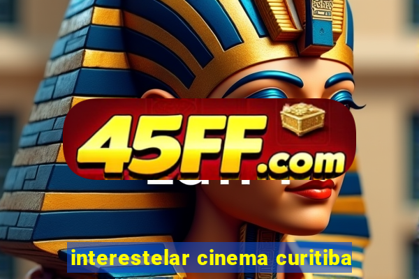interestelar cinema curitiba